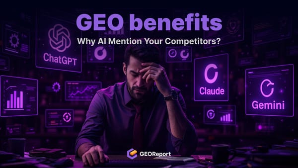 Why AI Mentions Your Competitors First. And How GEO Fixes It?